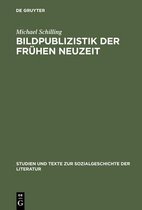 Studien Und Texte Zur Sozialgeschichte der Literatur- Bildpublizistik der fr�hen Neuzeit