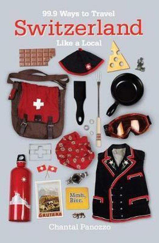 99.9 Ways to Travel Switzerland Like a Local - cover