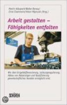 Arbeit gestalten - Fähigkeiten entfalten