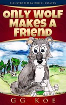 Only Wolf Makes a Friend