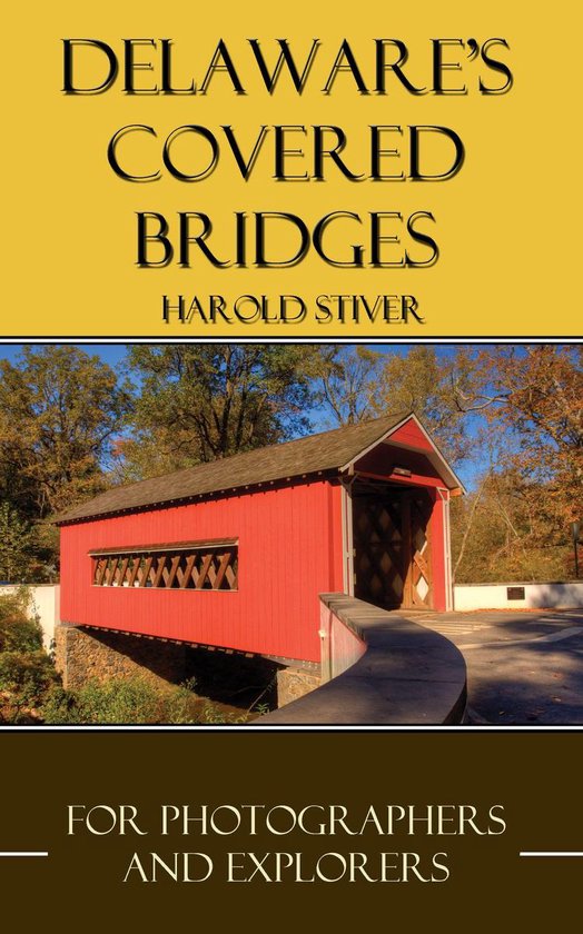 Covered Bridges of North America 2 - Delaware's Covered Brid ... - cover