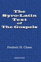 The Syro-Latin Text of the Gospels