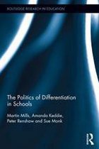 Routledge Research in Education - The Politics of Differentiation in Schools