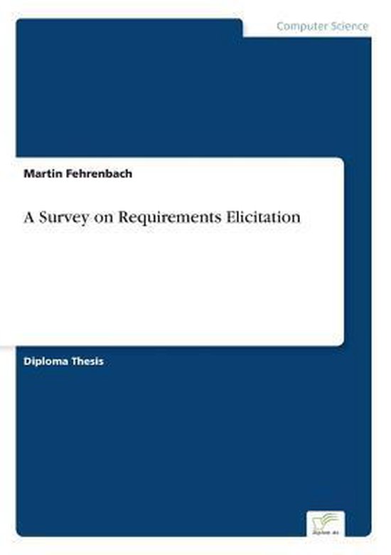 A Survey on Requirements Elicitation - cover