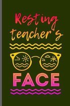 Resting teacher's Face