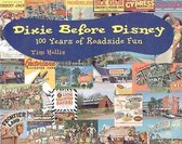 Dixie Before Disney