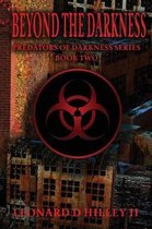 Predators of Darkness- Beyond the Darkness