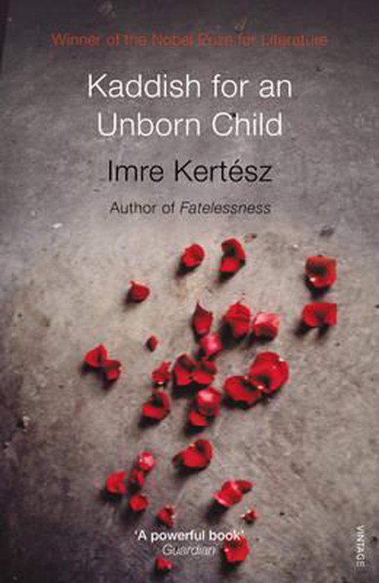 Kaddish For An Unborn Child, Imre Kertesz 9780099548935 Boeken