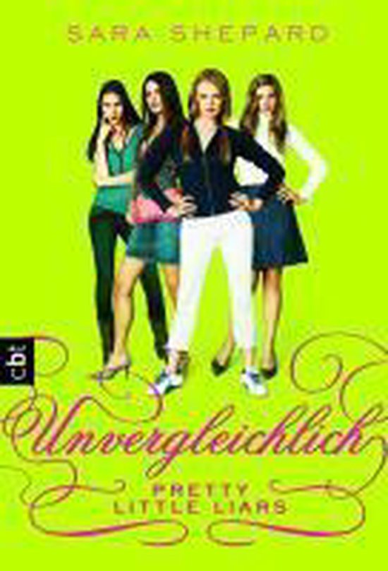 Pretty Little Liars 04 - Unvergleichlich - cover