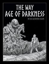 The Way Age of Darkness 1 Volume