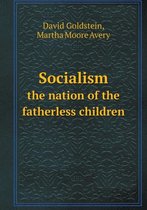 Socialism the nation of the fatherless children