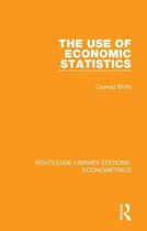 Routledge Library Editions: Econometrics - The Use of Economic Statistics