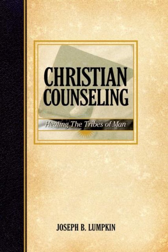 Christian Counseling; Healing the Tribes of Man - cover