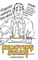 All you ever wanted to know about Removing Stains