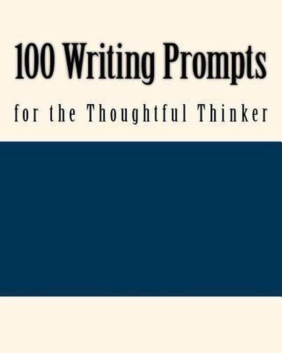 100 Writing Prompts for the Thoughtful Thinker - cover