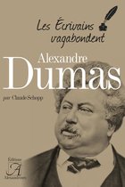 Les écrivains vagabondent - Alexandre Dumas