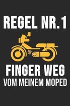 Regel Nr.1 Finger Weg Von Meinem Moped