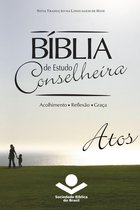 Bíblia de Estudo Conselheira 28 - Bíblia de Estudo Conselheira – Atos
