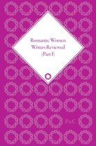 Romantic Women Writers Reviewed, Part I