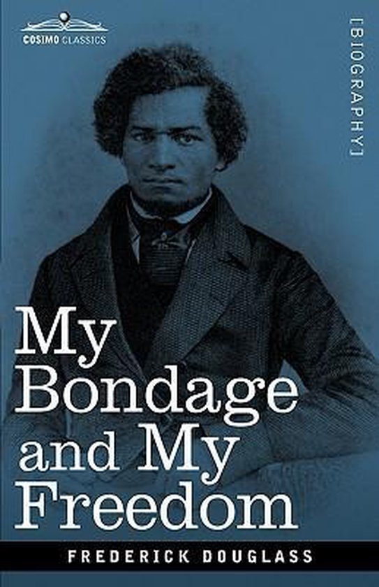 Boekomslag van "My Bondage and My Freedom" door Frederick Douglass, met een portret van Douglass.