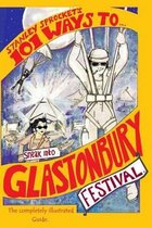 101 Ways to Sneak Into Glastonbury Festival