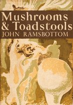 Collins New Naturalist Library 7 - Mushrooms and Toadstools (Collins New Naturalist Library, Book 7)