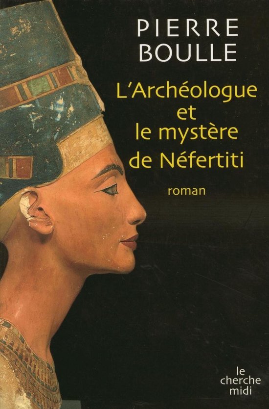 Romans - L'archéologie et le mystère de Néfertiti - cover