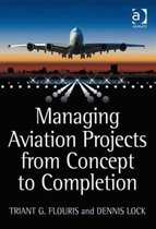 Managing Aviation Projects From Concept To Completion