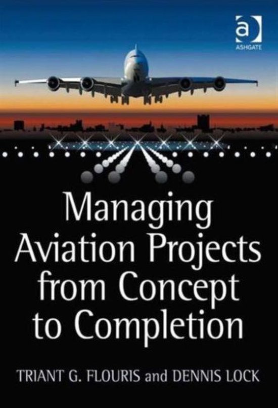 Managing Aviation Projects from Concept to Completion 9780754676157