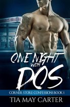 Corner Store Confessions 1 - One Night with Dos