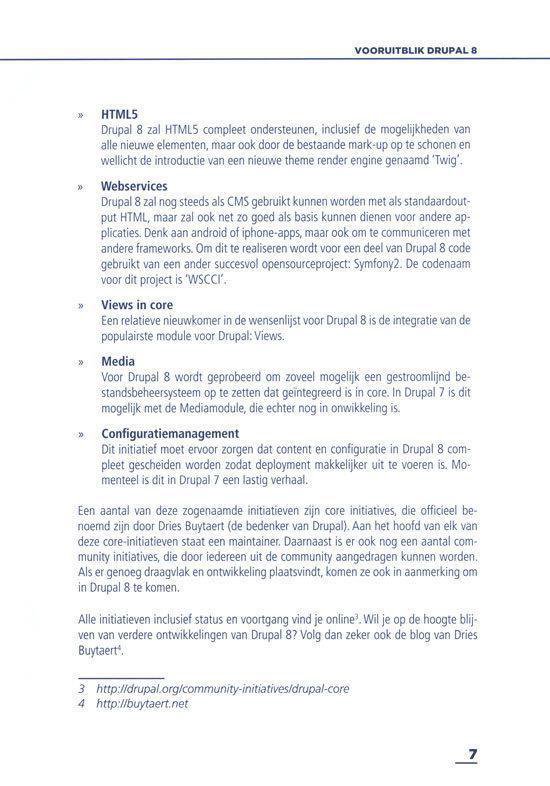Tekst over Drupal 8, HTML5, Webservices, Views in core, Media en Configuratiemanagement. Met links naar community-initiatieven en blog.