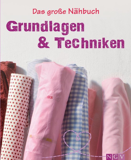 Das große Nähbuch - Das große Nähbuch - Grundlagen & Tec ... - cover