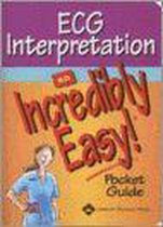 ECG Interpretation and Incredibly Easy!