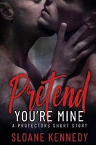 Pretend You're Mine