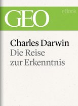 Charles Darwin: Die Reise zur Erkenntnis (GEO eBook)