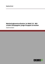 Marketingkommunikation Im Web 2.0 - Mit Viralen Kampagnen Junge Gruppen Erreichen