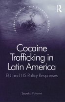 Global Security in a Changing World - Cocaine Trafficking in Latin America