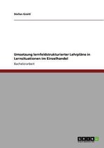 Umsetzung Lernfeldstrukturierter Lehrpl ne in Lernsituationen Im Einzelhandel