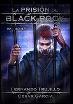 La prisión de Black Rock 5 - La prisión de Black Rock: Volumen 5