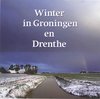 Winter in Groningen en Drenthe