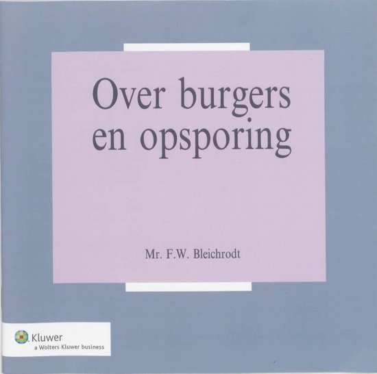 Cover van het boek 'Over burgers en opsporing' van F.W.  Bleichrodt