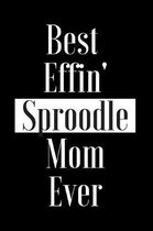 Best Effin Sproodle Mom Ever