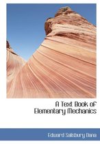 A Text Book of Elementary Mechanics