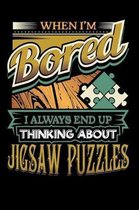 When I'm Bored I Always End Up Thinking Jigsaw Puzzles