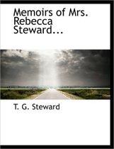 Memoirs of Mrs. Rebecca Steward...