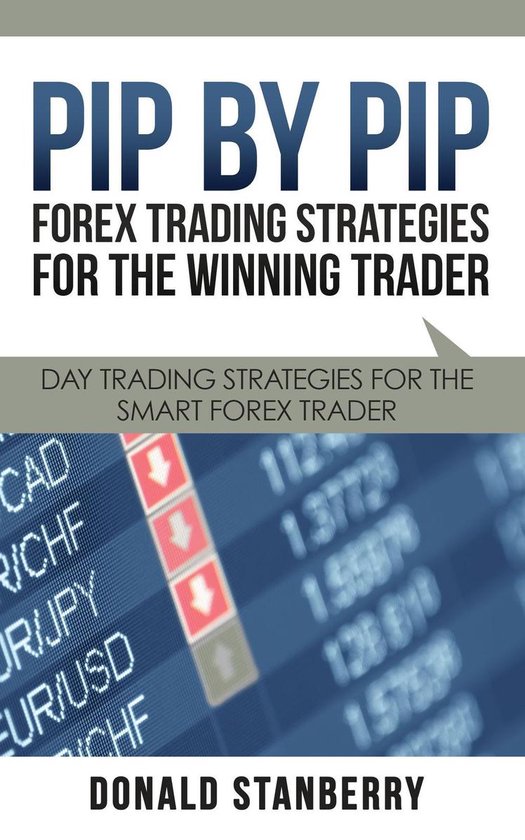 Pip By Pip: Forex Trading Strategies for the Winning Trader - cover
