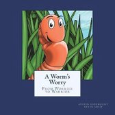 A Worm's Worry