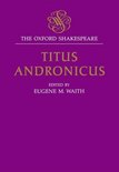 The Oxford Shakespeare-The Oxford Shakespeare: Titus Andronicus