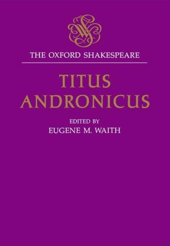 The Oxford Shakespeare-The Oxford Shakespeare: Titus Androni ... - cover