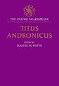 The Oxford Shakespeare-The Oxford Shakespeare: Titus Andronicus